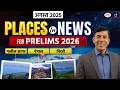 Places in News – August 2025 | Map-Based Current Affairs for UPSC Prelims 2026 | Drishti IAS