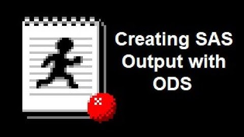 Saving SAS Output with the Output Delivery System (ODS)