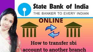 Transfer SBI account to another branch online | transfer account to another bank | how to transfer