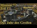 Das Jahr des Greifen - Mission 7 - Teil 1 | Stronghold 2 Steam Edition | Let's Play (German)