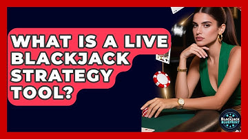 What Is A Live Blackjack Strategy Tool? - The Blackjack Blueprint