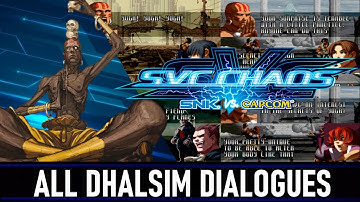 SVC Chaos: SNK VS Capcom - All Dhalsim Dialogues