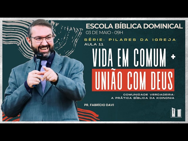 EBD - SÉRIE: PILARES DA IGREJA | 03/05/26 | 09h | PR. FABRÍCIO DAVI | IPCentral