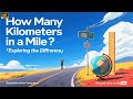 How Many Kilometers in a Mile? (Quick & Easy Conversion Explained)