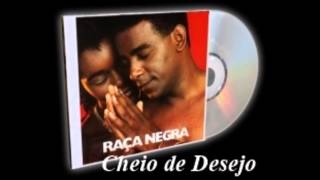 Video voorbeeld van "Cheio de Desejo - Raça Negra"