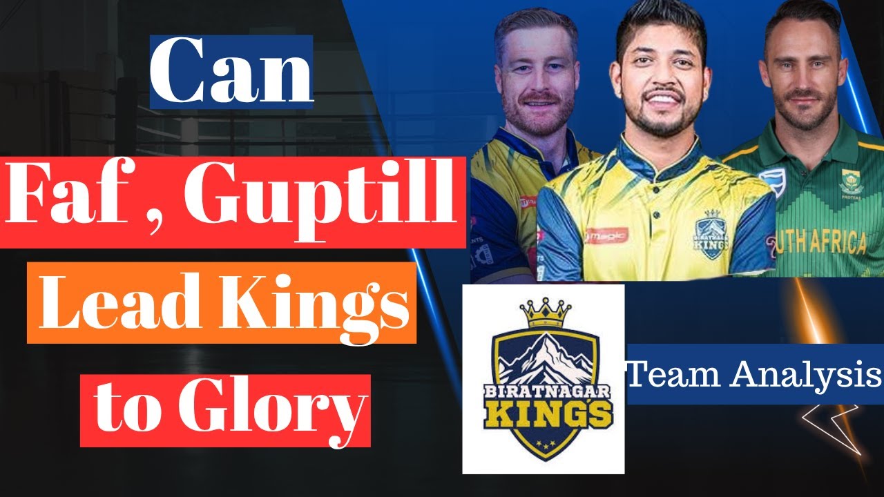 Can Faf du Plessis & Guptill Lead Kings to Glory II Biratnagar Kings Team Analysis IINPL Season 2