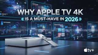 Why Apple TV 4K Is a MUST HAVE in 2026 Even With a Smart TV!