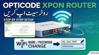 Opticode Fiber XPON WiFi Router Setup | Change WiFi Name & Password Step by Step screenshot 4