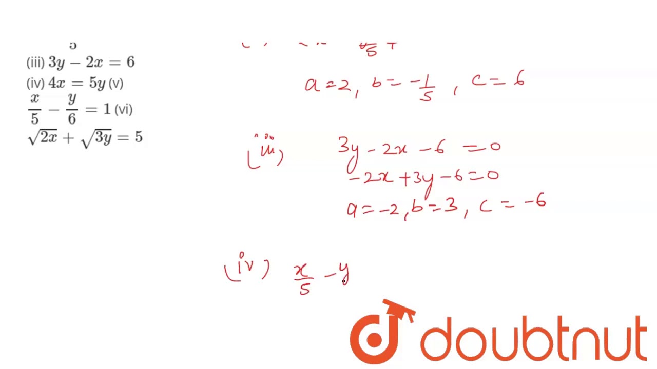 Express each of the following equations in the form `ax+by+ c = 0` and  indicate - YouTube