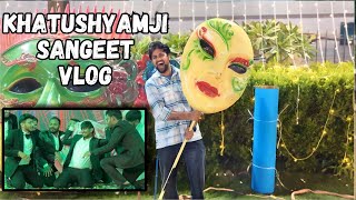 Khatushyamji Sangeet Vlog | Ritik & Megha Ki Shadi | Sangeet Vlog | Ashish Raval AD | Team AD