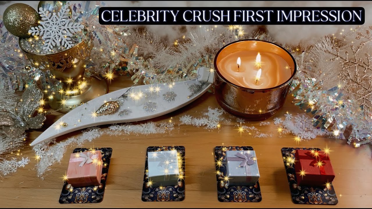 🦋WHAT IS YOUR CELEBRITY CRUSH FIRST IMPRESSION OF YOU🦋