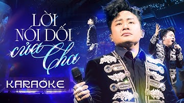 ♪ LỜI NÓI DỐI CỦA CHA (𝐊𝐀𝐑𝐀𝐎𝐊𝐄) - Tùng Dương | ST: Đông Thiên Đức | Liveshow Người Đàn Ông Hát