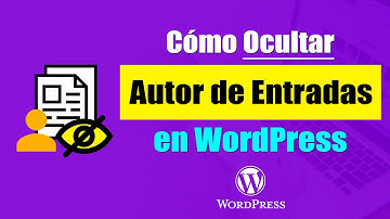 Eliminar el Nombre del Autor de las Entradas de WordPress Paso a Paso (2023)