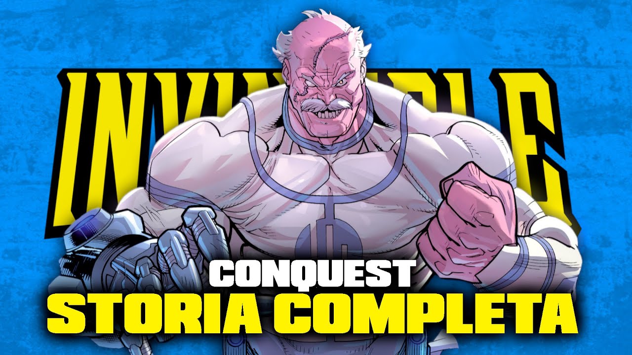 CONQUEST - STORIA COMPLETA | INVINCIBLE - YouTube