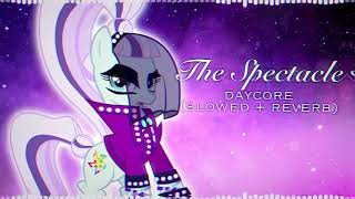 MLP - The Spectacle (slowed + reverb)