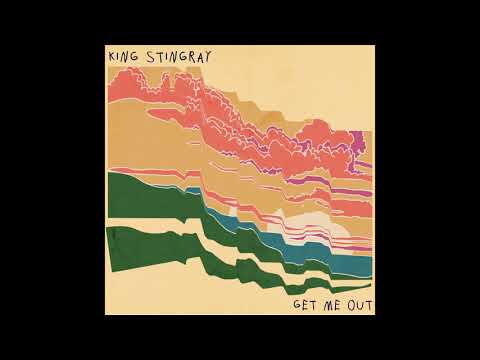 King Stingray - Get Me Out