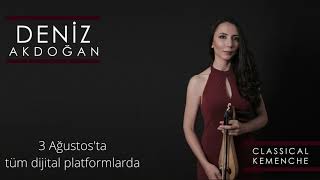 Deniz Akdoğan - Classical Kemenche Resimi