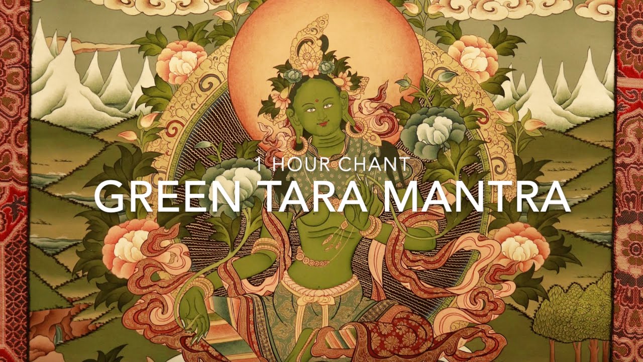 Green Tara Mantra | 1 Hour Chant | Access Goddess Energy - YouTube
