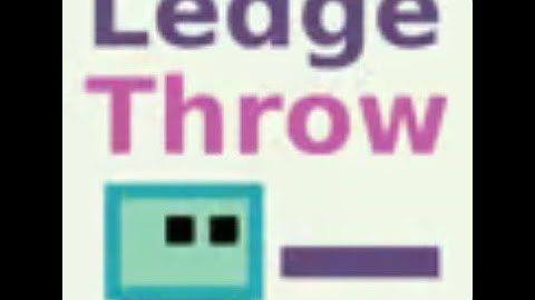 playing Ledge Throw for the first time