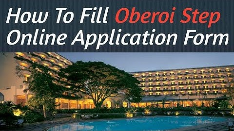 How To Fill & Submit Oberoi Step Application Form Online | OBEROI STEP Programme |