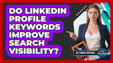 Do LinkedIn Profile Keywords Improve Search Visibility?