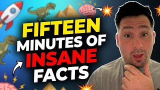 15 Minutes of Mind-Blowing Fun Facts You’ll Wish You Knew Sooner