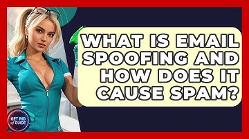 What Is Email Spoofing And How Does It Cause Spam? - Get Rid Of Guide