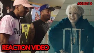 Video thumbnail of "AGUST D - AGUST D [ REACTION VIDEO ] #EzyIsTurnt"