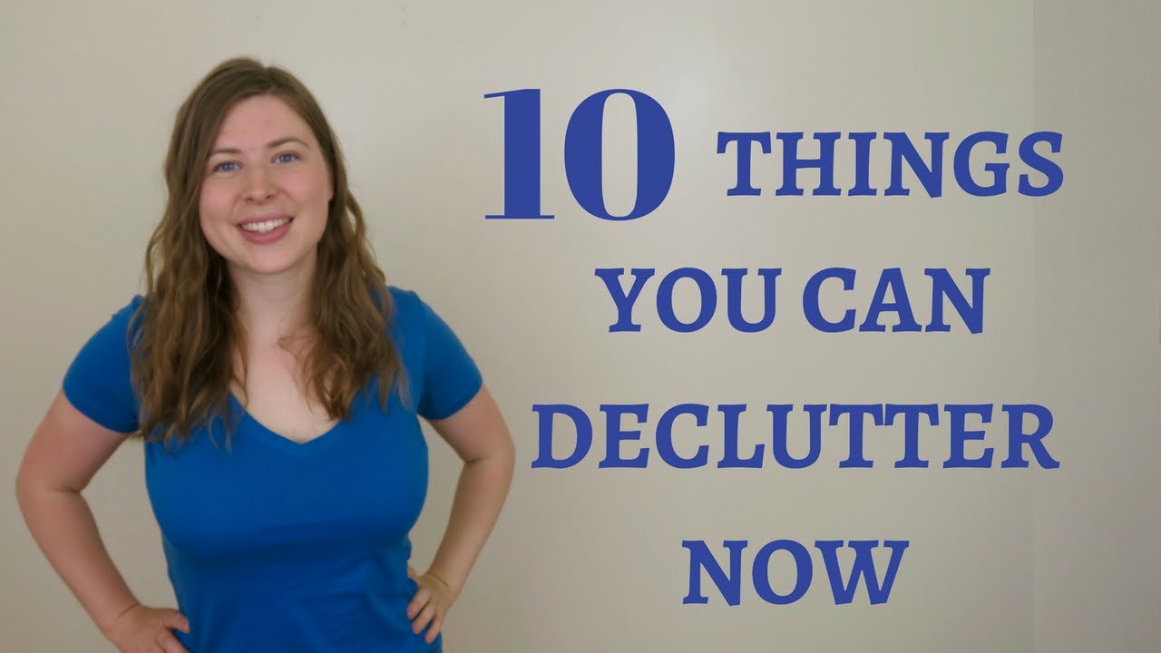 10 Things to Declutter Right Now | Minimalist Living - YouTube