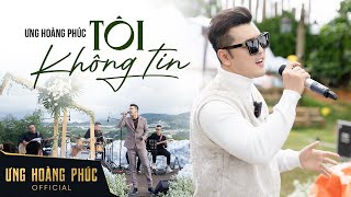 [Liveshow CHẠM] Tôi Không Tin I Ưng Hoàng Phúc - Live in Mây Lang Thang (2022)