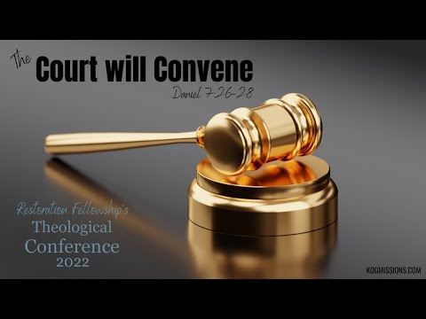 Theological Conference 2022 The Court will Convene