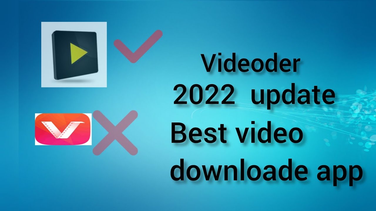 Best video downloader app 2022 (videoder) YouTube