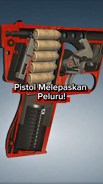 Cara Kerja Pistol Menembakkan Peluru