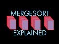 How Mergesort Works -- a fast way to put things in order