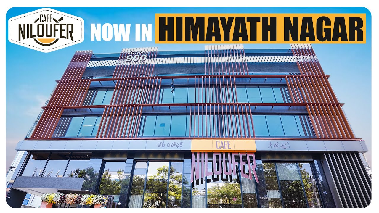 Cafe Niloufer The Pride of Hyderabad New Outlet now at Himayath