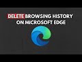 How to delete browsing history on Microsoft Edge