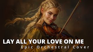 Lay All Your Love on Me (ABBA) | EPIC ORCHESTRAL COVER by Cartoonartist Music 20,496 views 1 month ago 5 minutes, 10 seconds