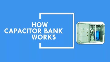 How capacitor bank works