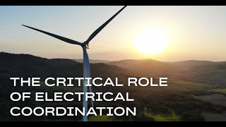 The critical role of electrical coordination in wind energy
