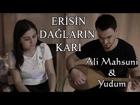 Ali Mahsuni & Yudum-Erisin Dağların Karı