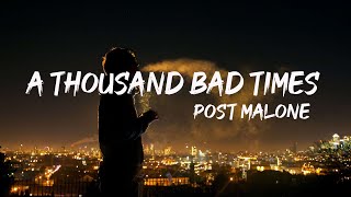Post Malone - A Thousand Bad Times (LYRICS