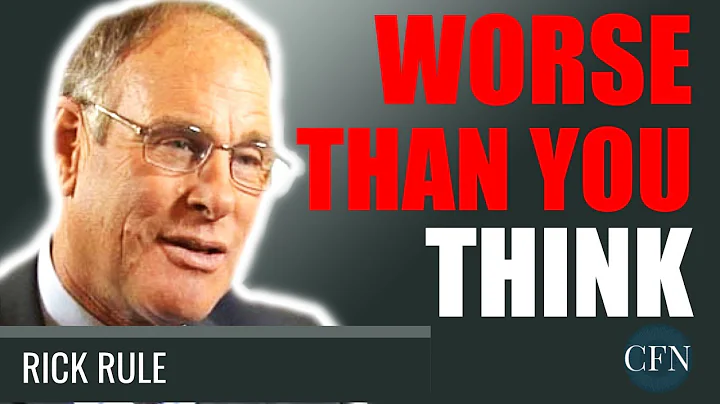 Rick Rule: Worse Than You Think!