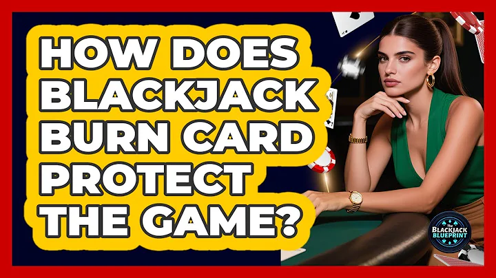How Does Blackjack Burn Card Protect The Game? - The Blackjack Blueprint