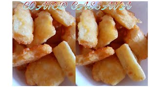 Jinsi Ya Kukaanga Mihogo Ya Ngano/How To Cook Coated Cassava