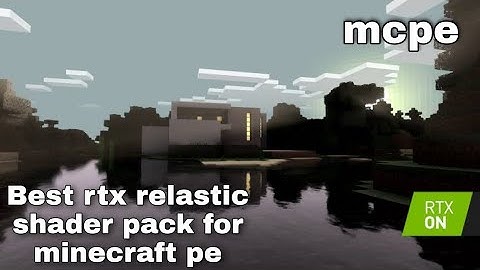 shader minecraft pe| Best rtx relastic shader pack for minecraft pe mcpe|shader for mcpe
