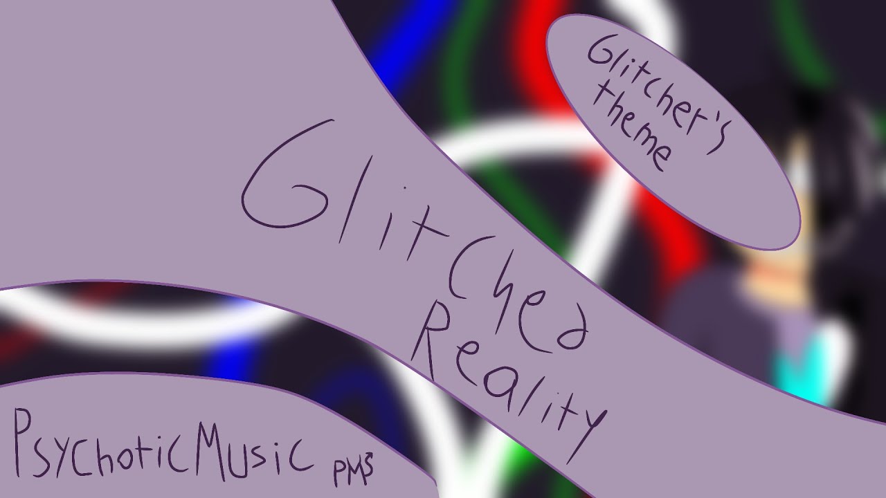 Glitched Reality | Original Song | Glitcher's Theme - YouTube