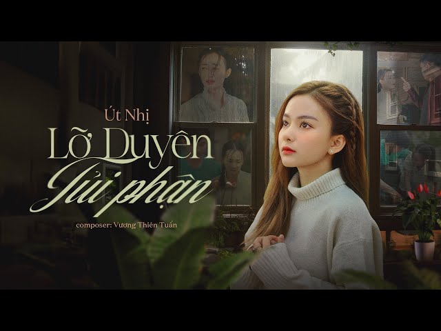 LỠ DUYÊN TỦI PHẬN l ÚT NHỊ l (Official MV) class=