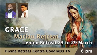 Lenten Retreat | Grace, Marian Retreat - Day 6 | Choose to Live Like Mother Mary