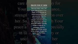 Prayer For Your Mom 🙏❤️ #faithinfluenced #prayer #prayerformom #mom #christian