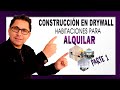 Construccin en drywall  parte 1 habitaciones para alquilar